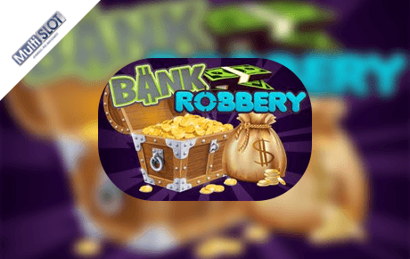 Bank Robbery slot machine