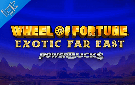 Powerbucks Wheel of Fortune Exotic Far East slot machine